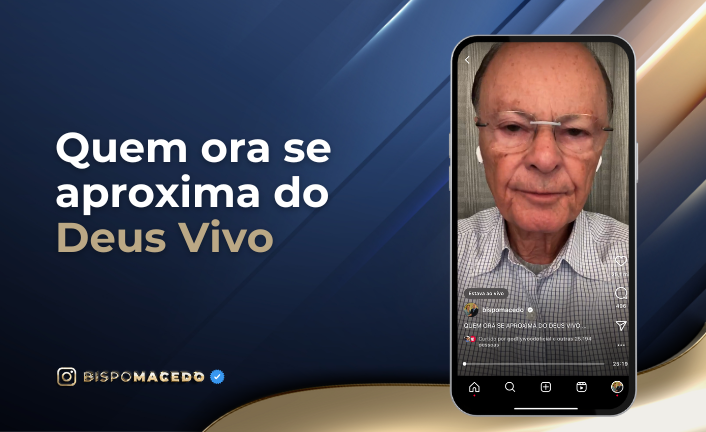 Quem Ora Se Aproxima Do Deus Vivo Universal Org Portal Oficial Da