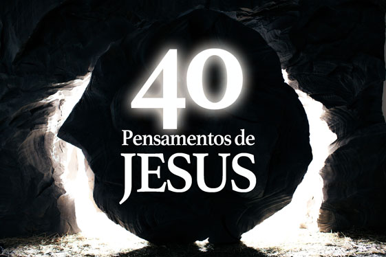 40 Pensamentos de Jesus