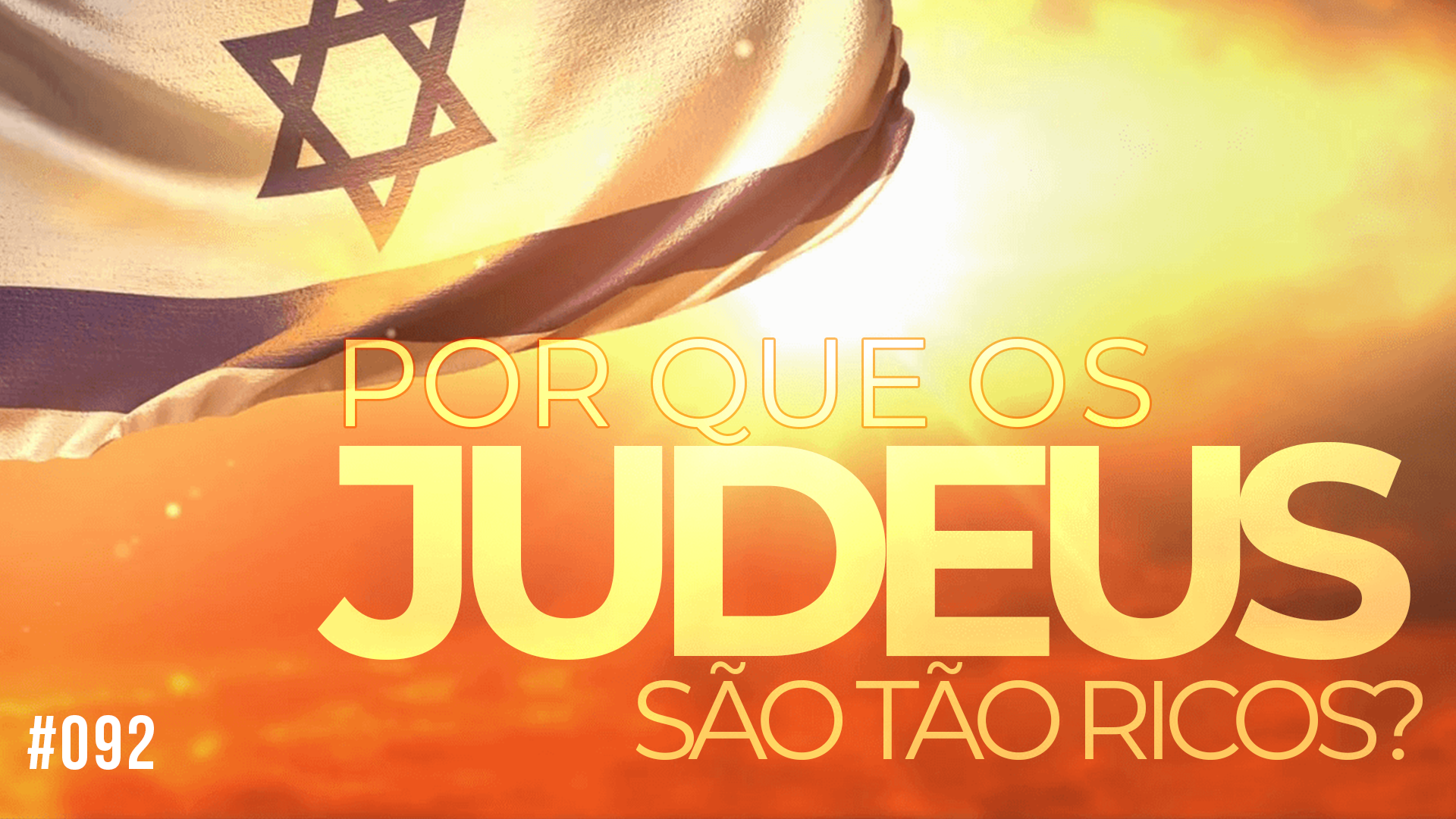 Imagem de capa - #092: Por que os judeus são TÃO RICOS + o 1º passo para você ser também