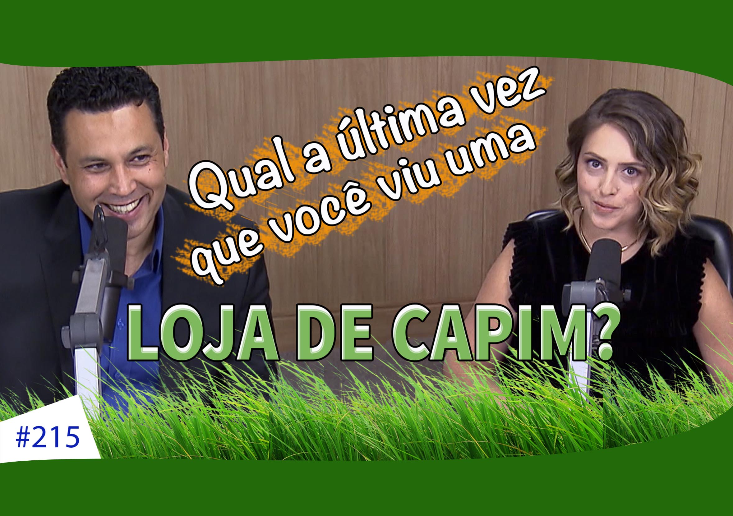 Imagem de capa - #215: Qual a última vez que você viu uma LOJA DE CAPIM?