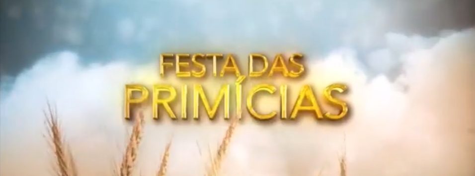 Imagem de capa - 7 de julho: Festa das Primícias com a Santa Ceia do Senhor