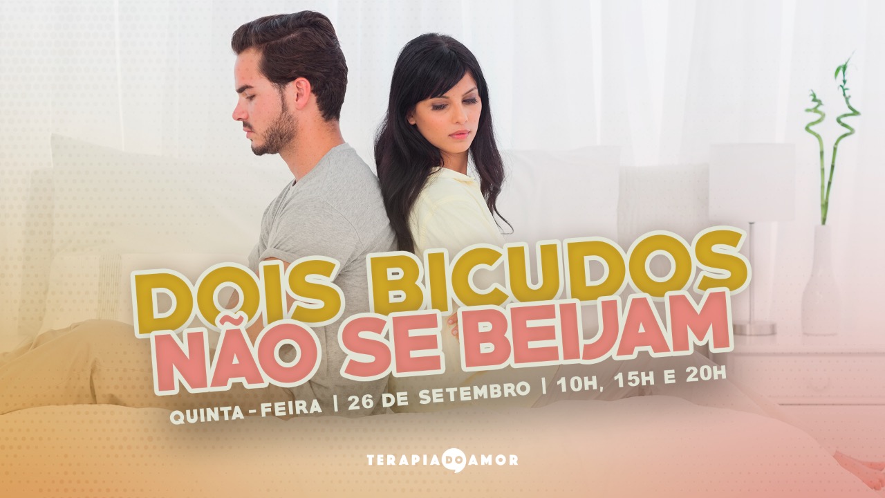 26 de setembro: Dois bicudos não se beijam