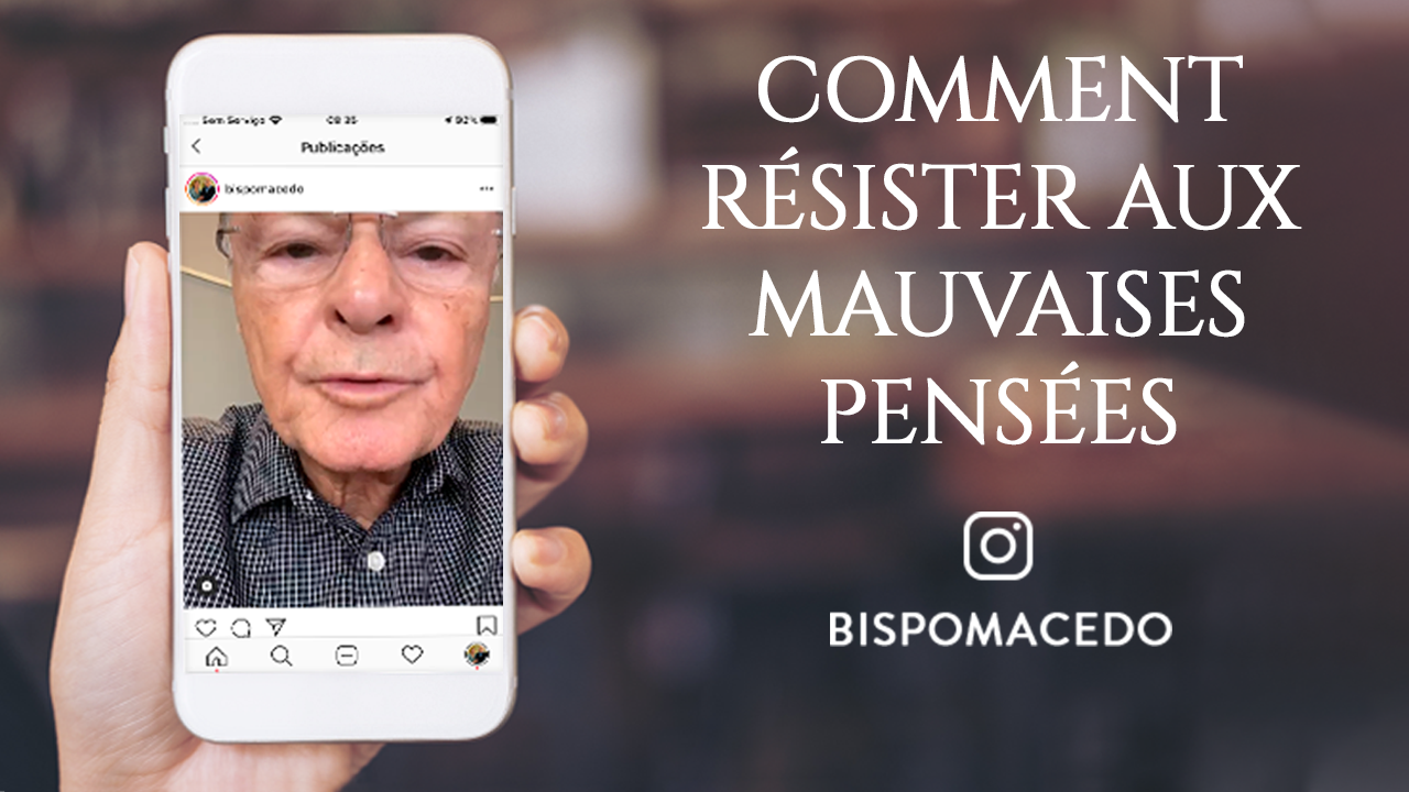 Comment résister aux mauvaises pensées