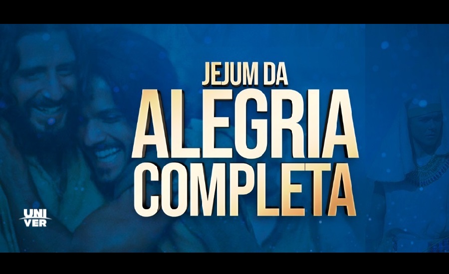 Univer Vídeo_ Jejum da Alegria Completa