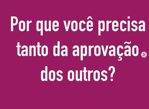 postPor que você precisa tanto da aprovação dos outros?na categoriaCristiane Cardoso