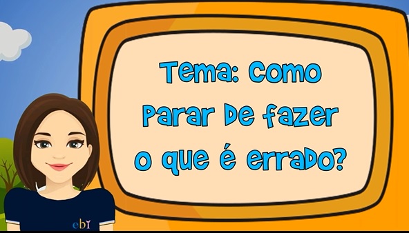 1a Semana Fevereiro 2021 -Como parar de fazer o que é errado