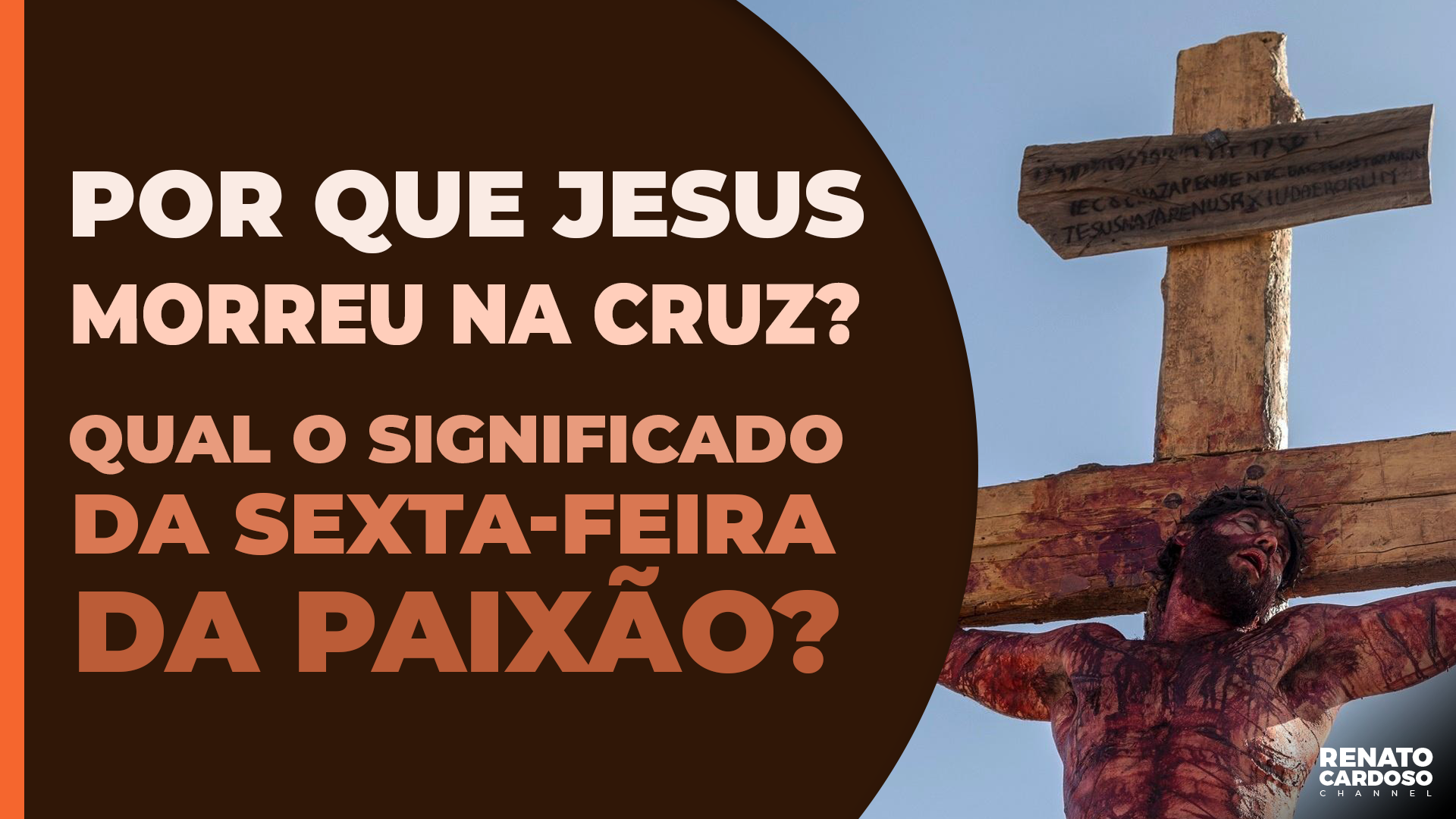 488 POR QUE JESUS MORREU NA CRUZ? QUAL O SIGNIFICADO DA SEXTAFEIRA DA