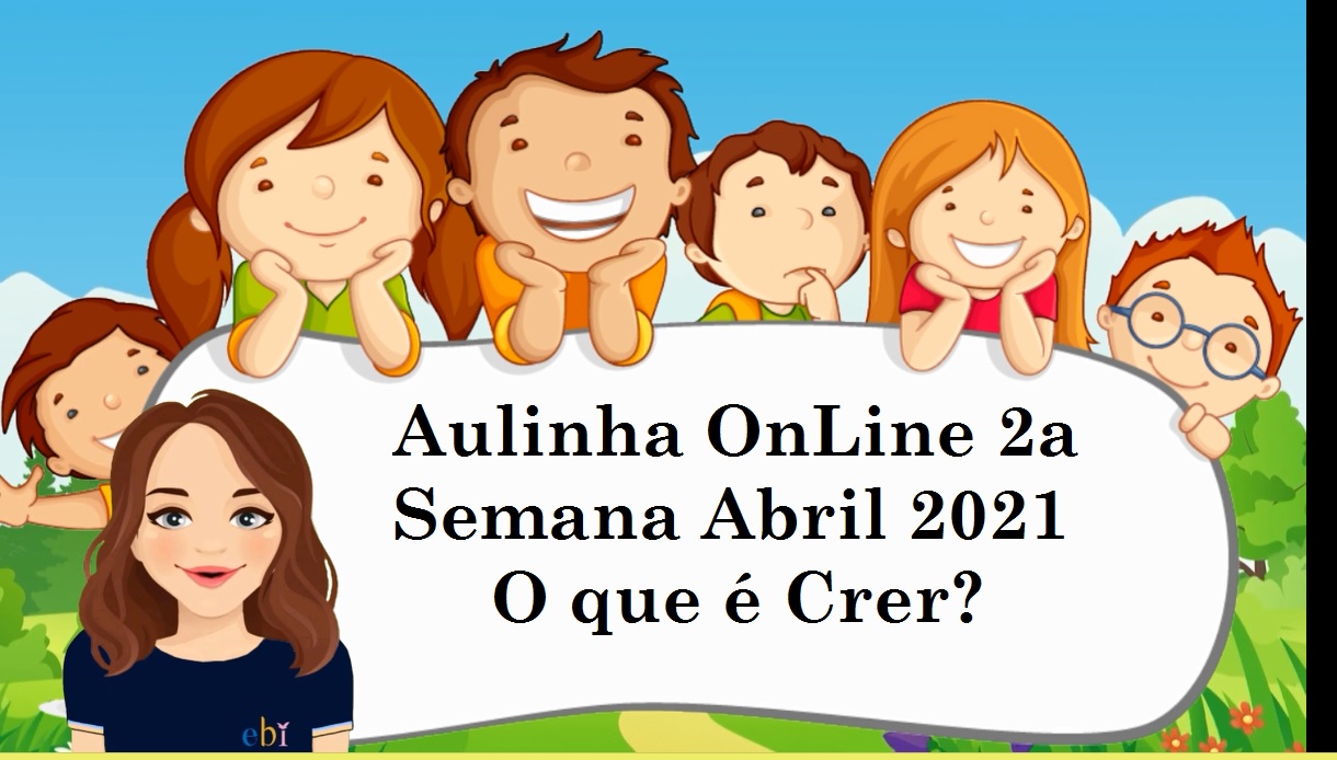 Aulinha OnLine 2a Semana Abril 2021-