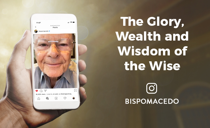 132_The Glory, Wealth and Wisdom of the Wise