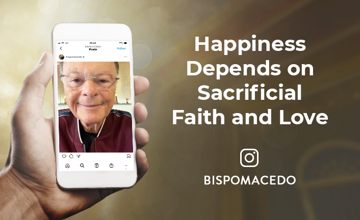 149_HAPPINESS_DEPENDS_ON_SACRIFICIAL_FAITH_AND_LOVE