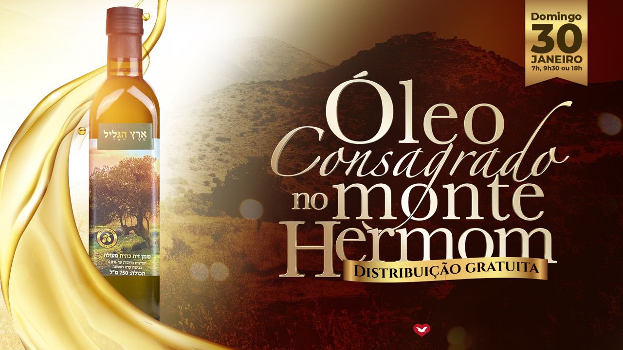 “Óleo consagrado no Monte Hermom”: distribuição no dia 30 de janeiro