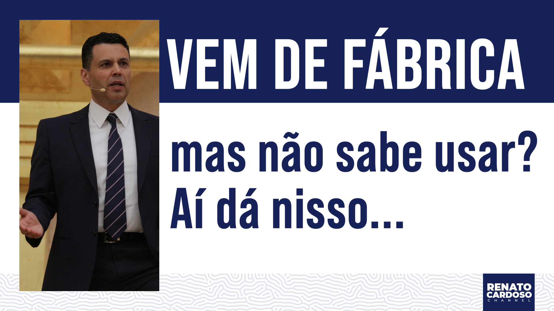 Imagem de capa - #730 VEM DE FÁBRICA, MAS NÃO SABE USAR? AÍ DÁ NISSO…