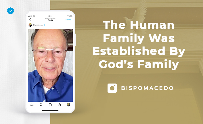 The Human Family Was Established By God’s Family