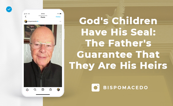 God’s Children Have His Seal: The Father’s Guarantee That They Are His Heirs