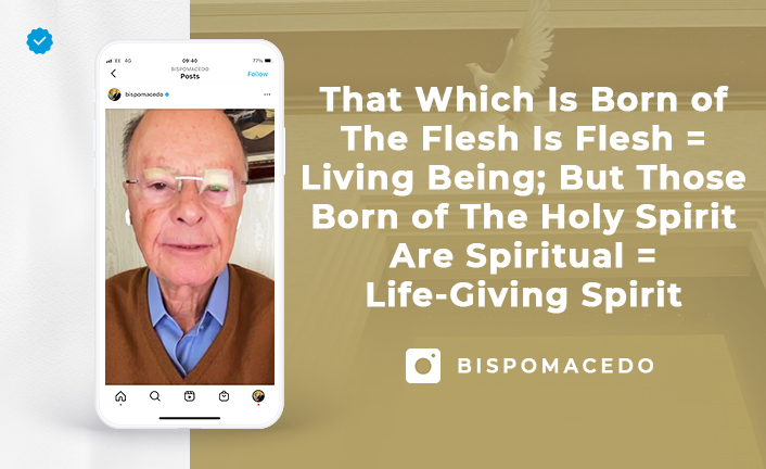 Those Born of The Flesh are Living Beings; Those Born of The Holy Spirit are Life-Giving Spirits