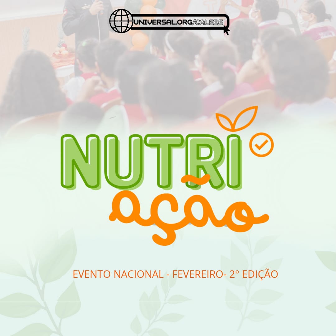 Evento NutriAção Do Calebe Universal Incentiva Alimentação Saudável Na ...