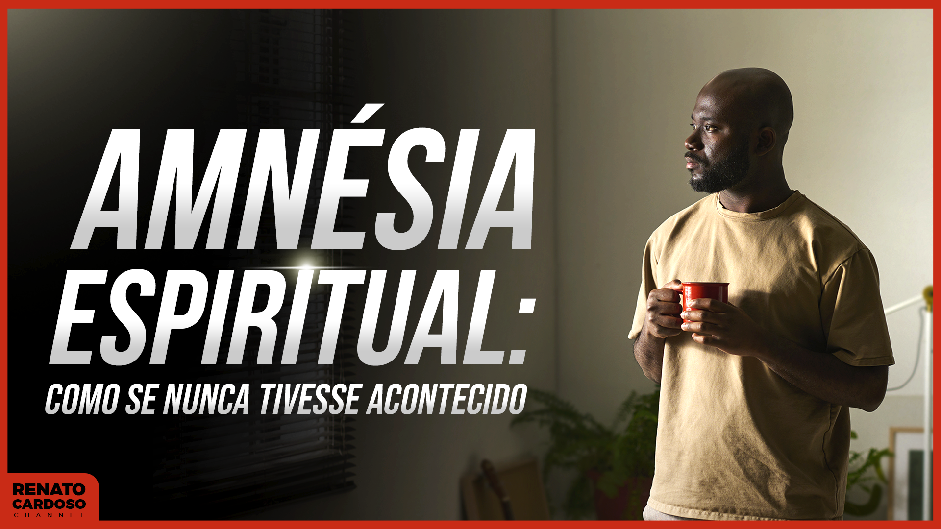 Imagem de capa - #898 AMNÉSIA ESPIRITUAL: COMO SE NUNCA TIVESSE ACONTECIDO