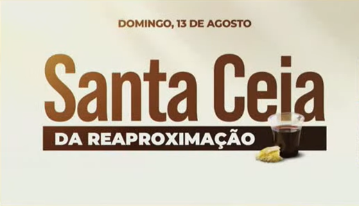 Imagem de capa - Domingo: participe da "Santa Ceia da Reaproximação"