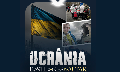 Imagem de capa - &#8220;Ucrânia: Bastidores do Altar&#8221; no Entrelinhas