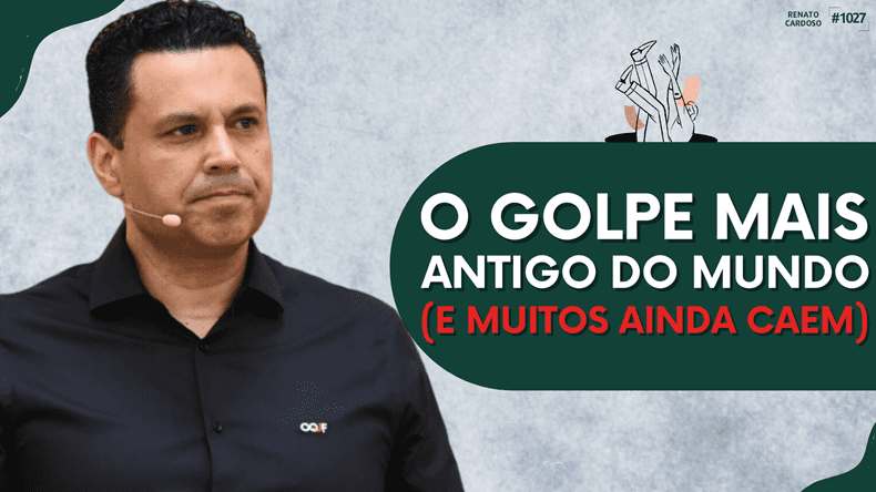 postO GOLPE MAIS ANTIGO DO MUNDO (E MUITOS AINDA CAEM)na categoriaRenato Cardoso