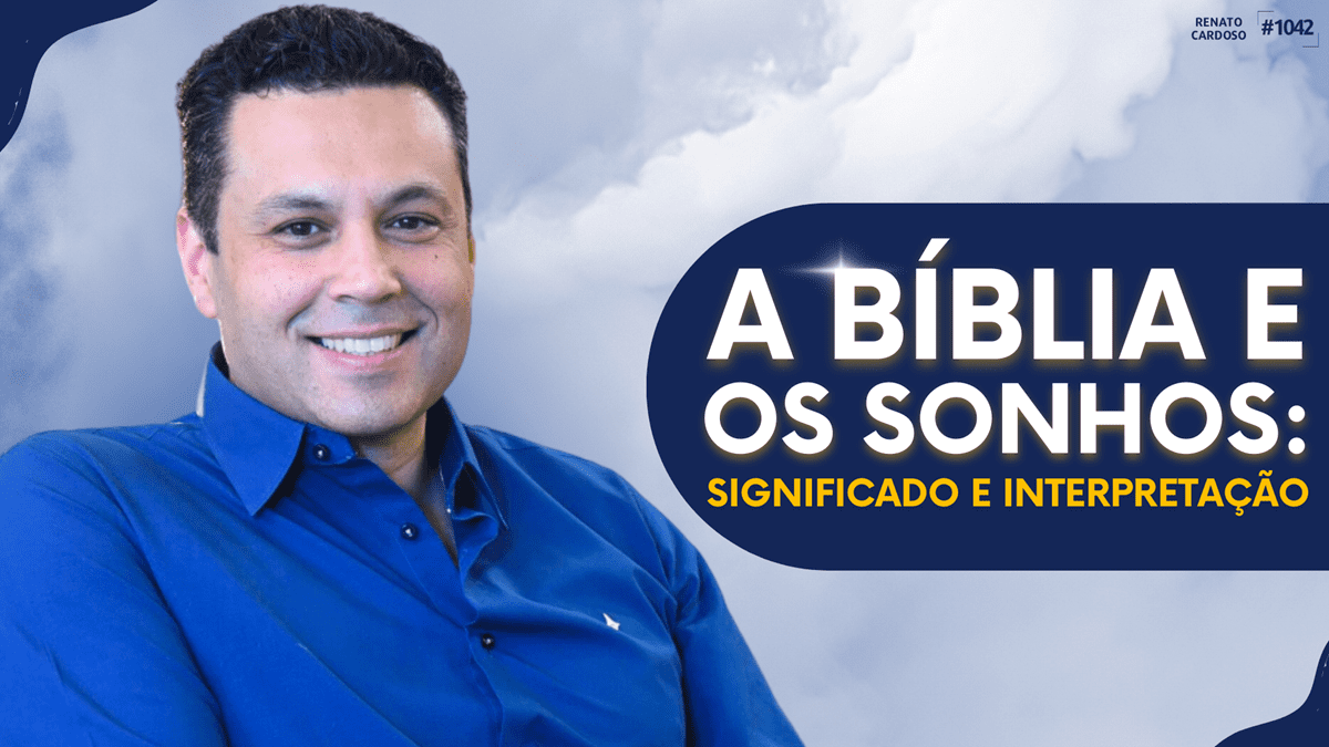 postA BÍBLIA E OS SONHOS: SIGNIFICADO E INTERPRETAÇÃOna categoriaRenato Cardoso