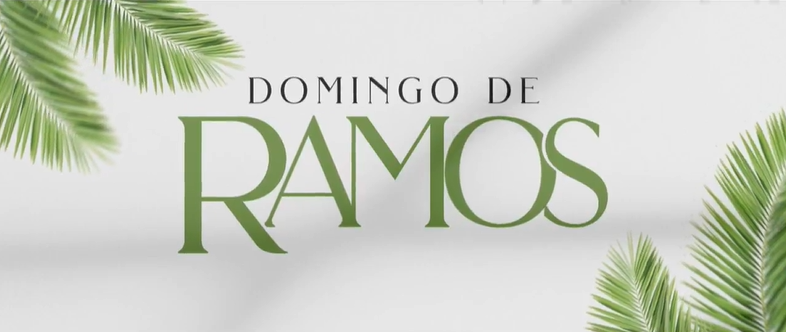 Imagem de capa - Domingo de Ramos: prepare-se para a semana mais importante da história da humanidade