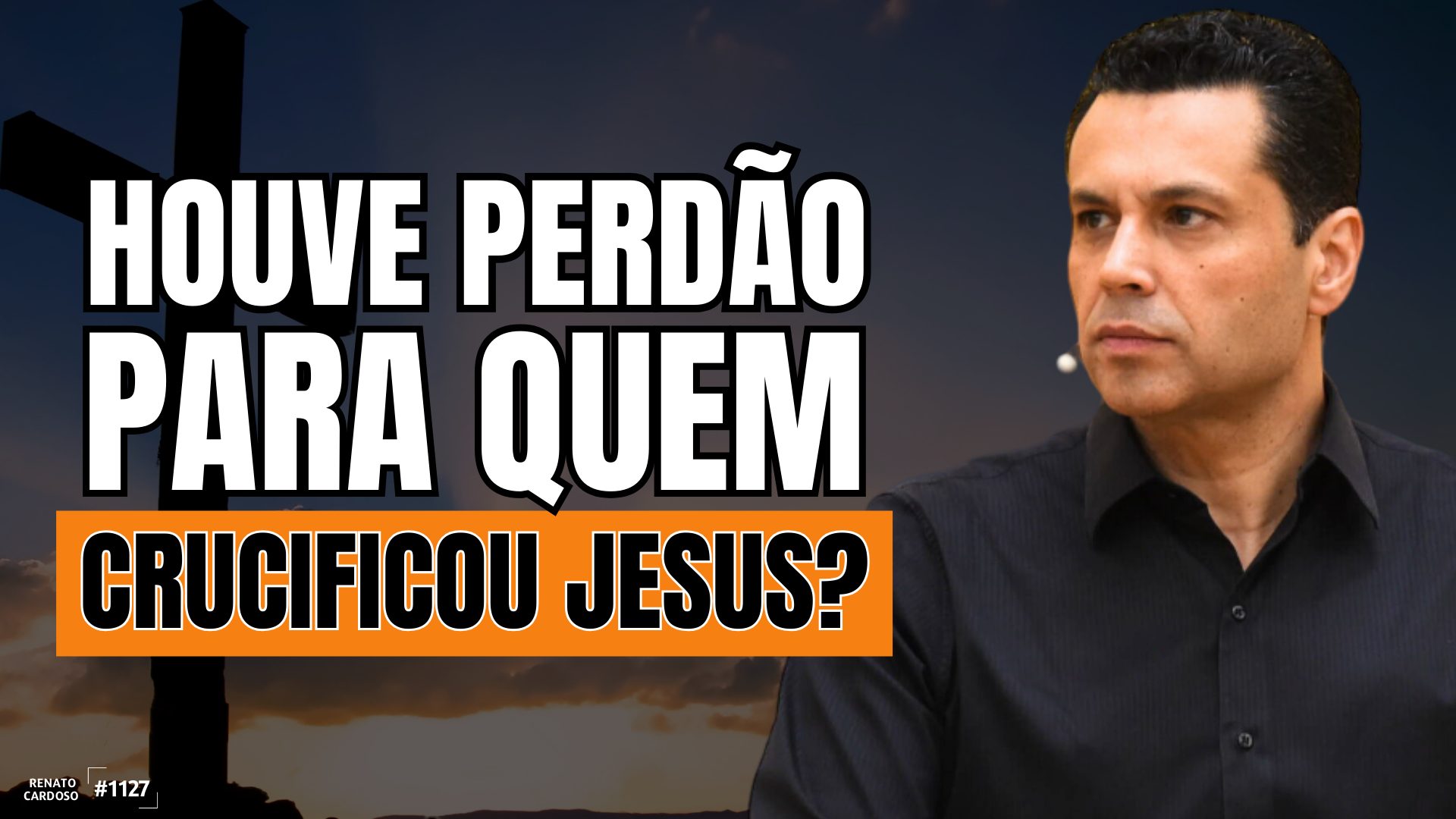 postHOUVE PERDÃO PARA QUEM CRUCIFICOU JESUS?na categoriaRenato Cardoso