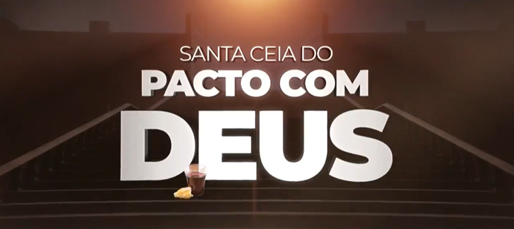 post&quot;Santa Ceia do Pacto com Deus&quot;: participe no domingona categoriaNotícias da Universal