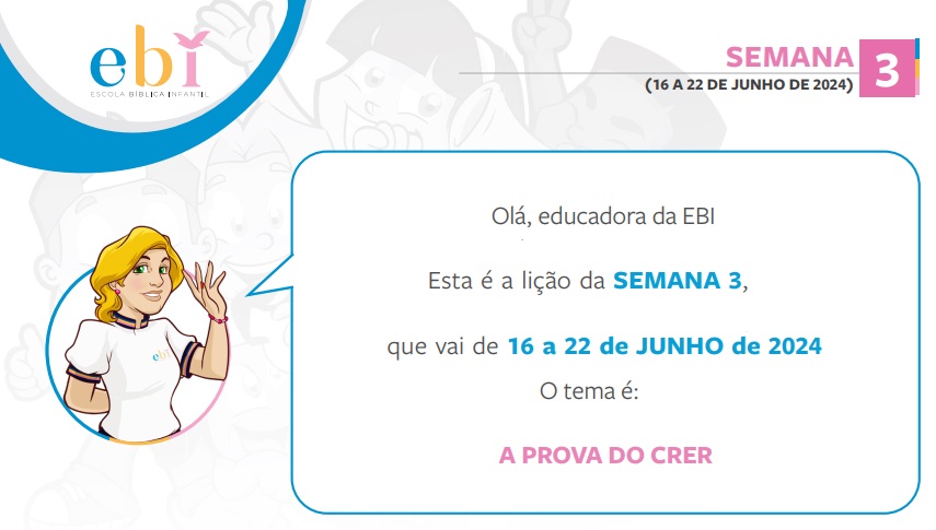 3ª Semana de 16 a 22 de Junho 2024 &#8211; A Prova do Crer