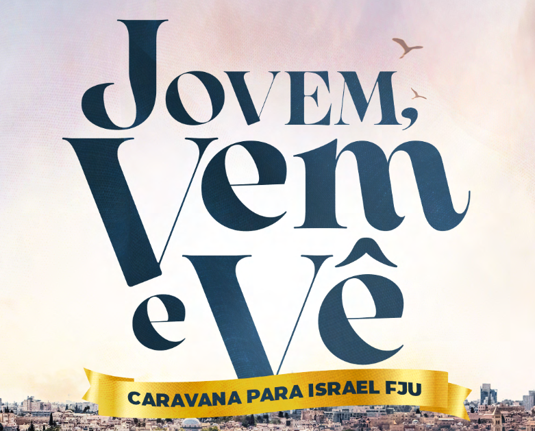 postJovem, Vem e Vê: saiba detalhes da caravana da FJU para Israelna categoriaNotícias