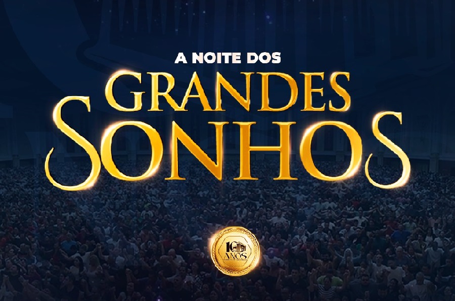 Imagem de capa - 22 de julho: Participe da &#8220;Noite dos Grandes Sonhos&#8221;