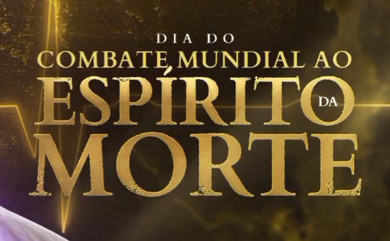 postO &quot;Dia do Combate Mundial ao Espírito da Morte&quot;na categoriaNotícias da Universal