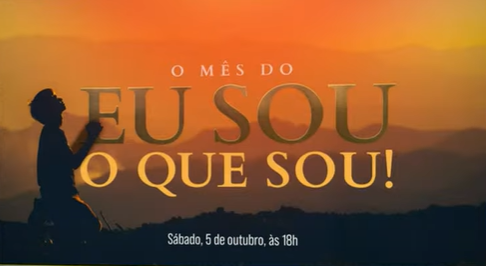 Imagem de capa - O sábado do “Eu sou o que sou”