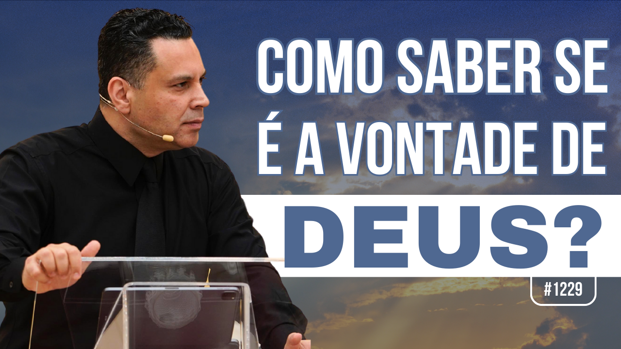 postCOMO SABER SE É A VONTADE DE DEUS?na categoriaRenato Cardoso