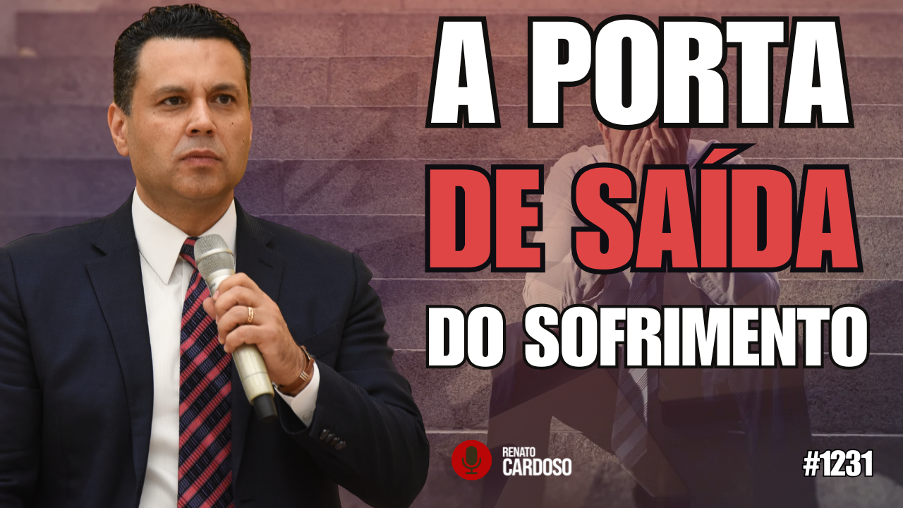 postA PORTA DE SAÍDA DO SOFRIMENTOna categoriaRenato Cardoso