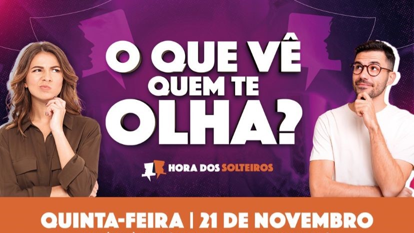 postHora dos solteiros - “O que vê quem te olha?”na categoriaNotícias