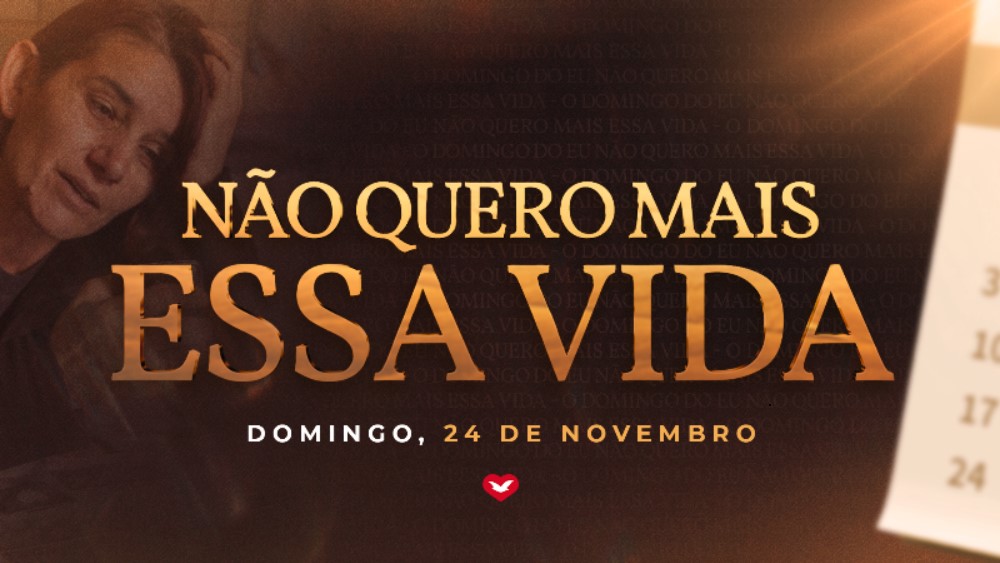 Imagem de capa - 24 de novembro: o Domingo do &#8220;Não quero mais essa vida&#8221;