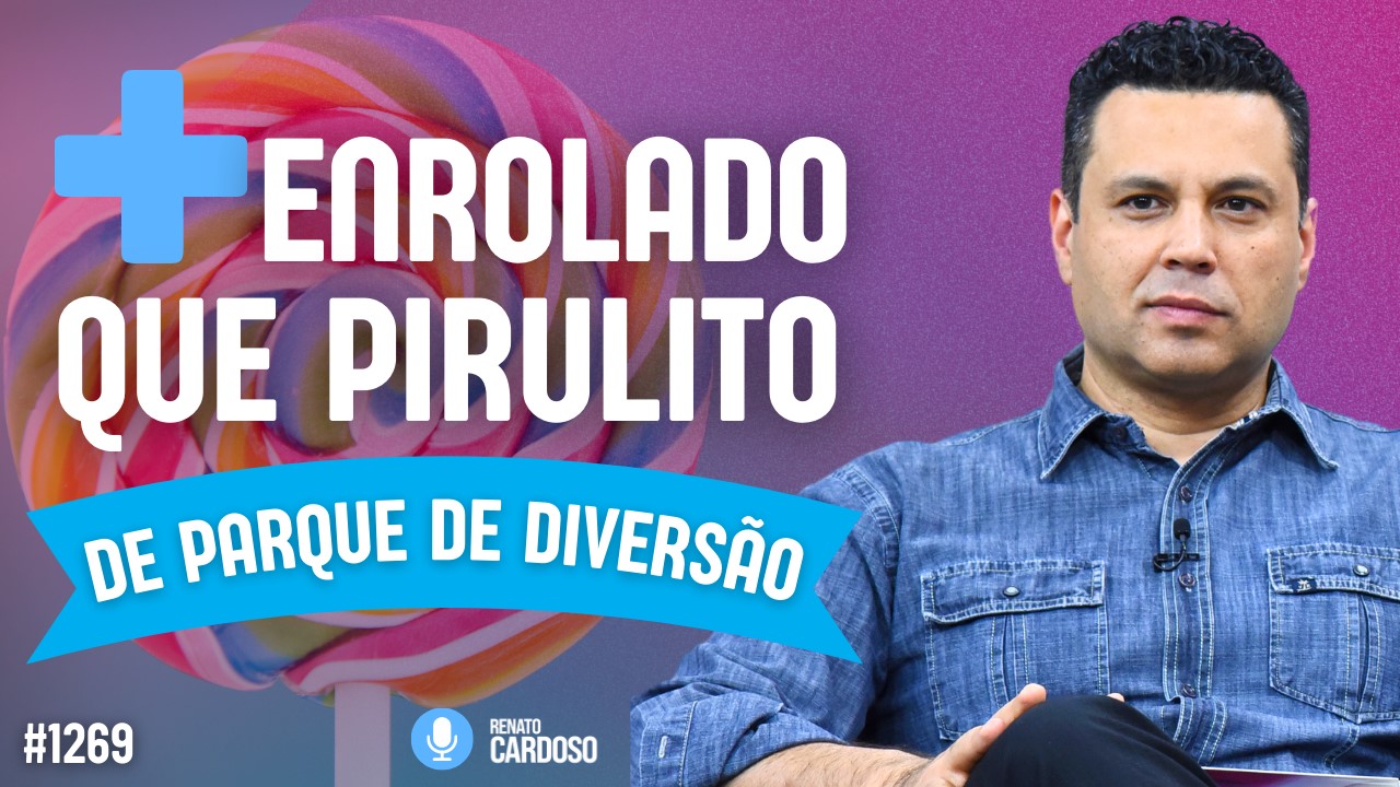 MAIS ENROLADO QUE PIRULITO DE PARQUE DE DIVERSÃO