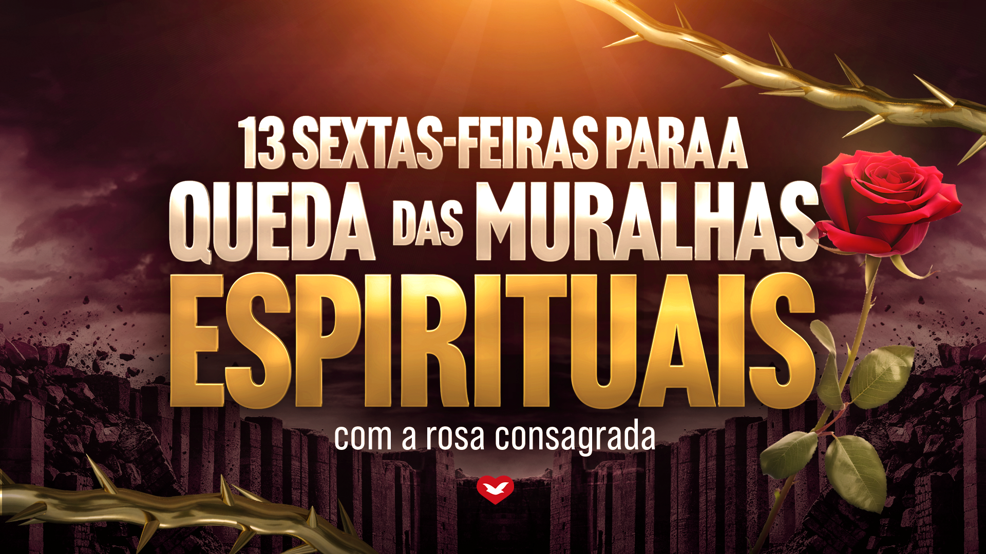 Imagem de capa - Segunda semana das &#8220;13 sextas-feiras para a queda das Muralhas Espirituais&#8221;