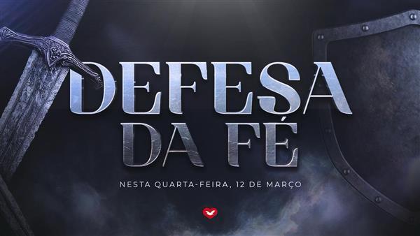 Imagem de capa - Estudo da Palavra: série especial sobre a defesa da fé começa nesta quarta-feira (12)