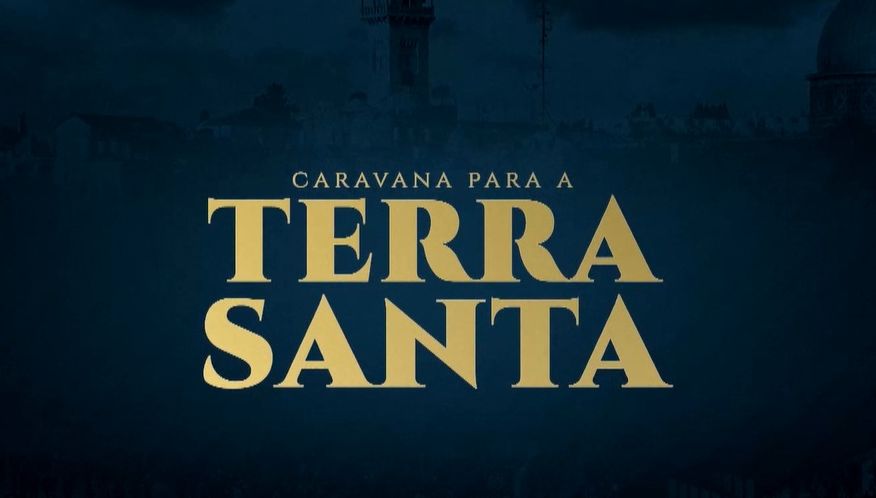 Imagem de capa - Caravana para a Terra Santa: Uma jornada espiritual inesquecível
