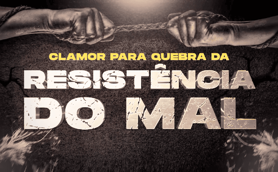 Imagem de capa - Nesta segunda-feira, dia 21 de abril, participe do &#8220;Clamor para Quebra da Resistência do Mal&#8221;