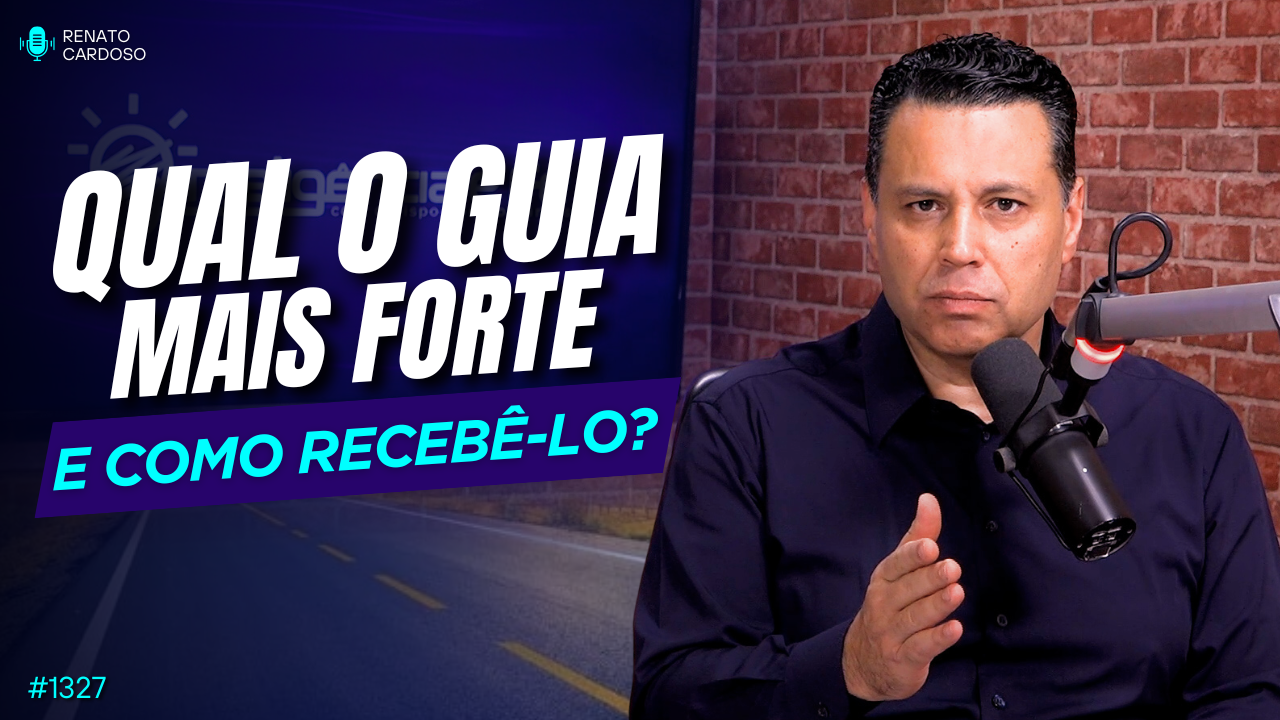 QUAL O GUIA MAIS FORTE E COMO RECEBÊ-LO?