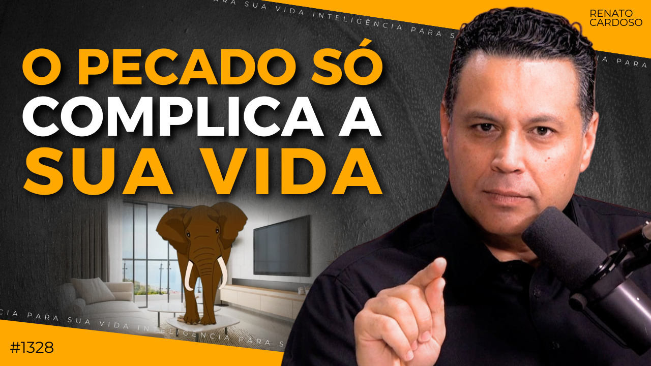 O PECADO SÓ COMPLICA A SUA VIDA?