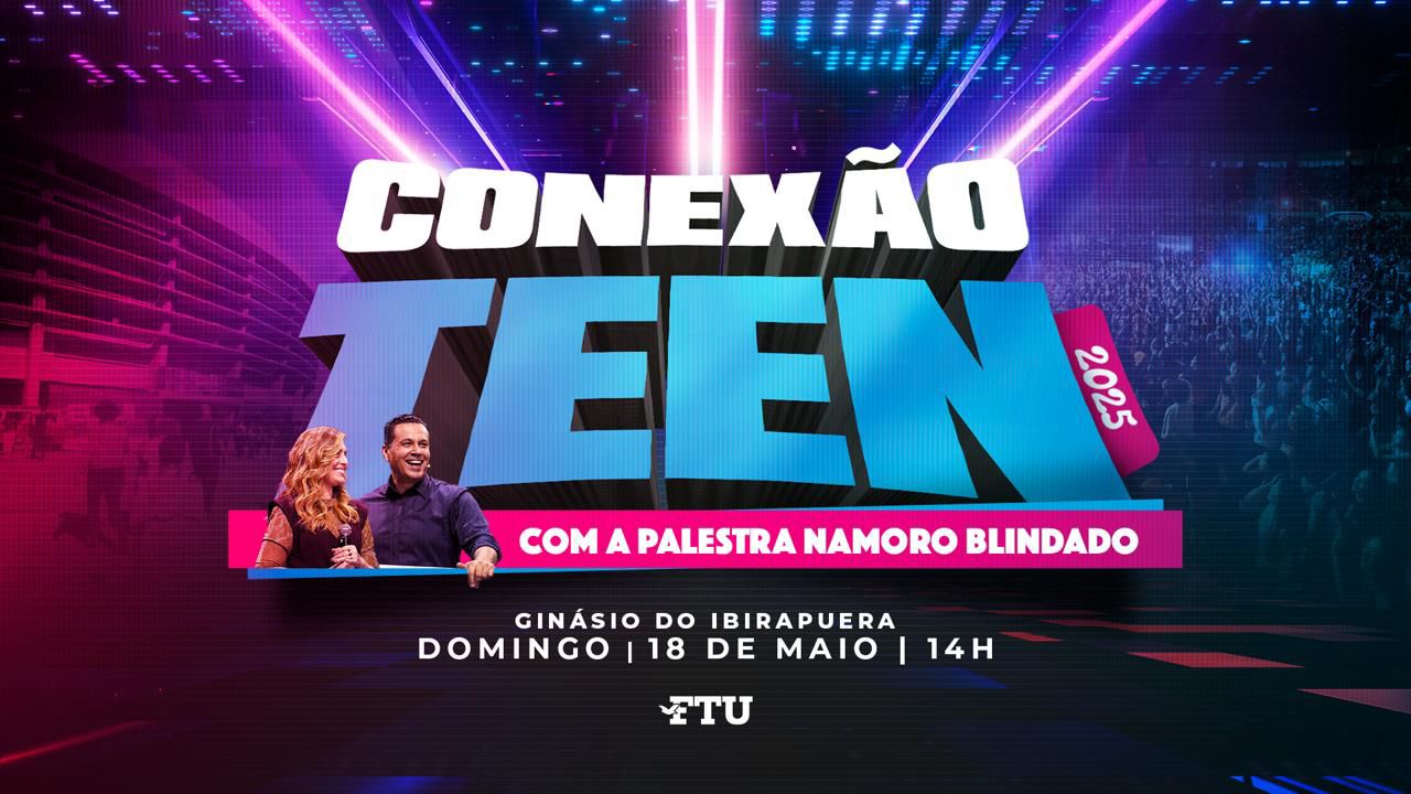 postConexão Teen 2025 leva ao palco dança, música e palestra Namoro Blindadona categoriaNotícias postConexão Teen 2025 leva ao palco dança, música e palestra Namoro Blindadona categoriaNotícias