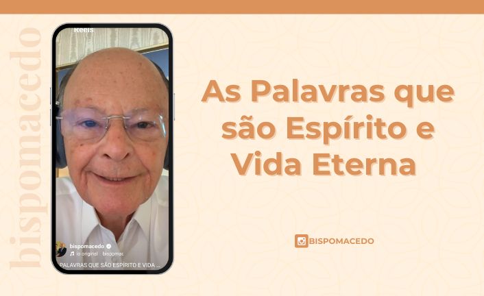 As Palavras que são Espírito e Vida Eterna