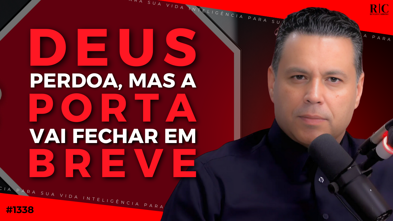 Deus perdoa, mas a porta vai fechar em breve
