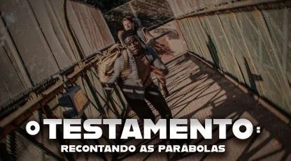 postO Testamento – Recontando as Parábolasna categoriaFilme