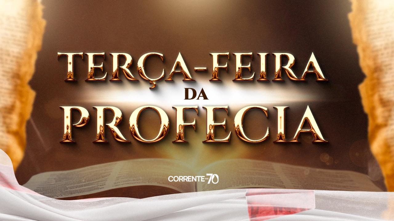 Imagem de capa - Terça-feira da Profecia: entenda este propósito