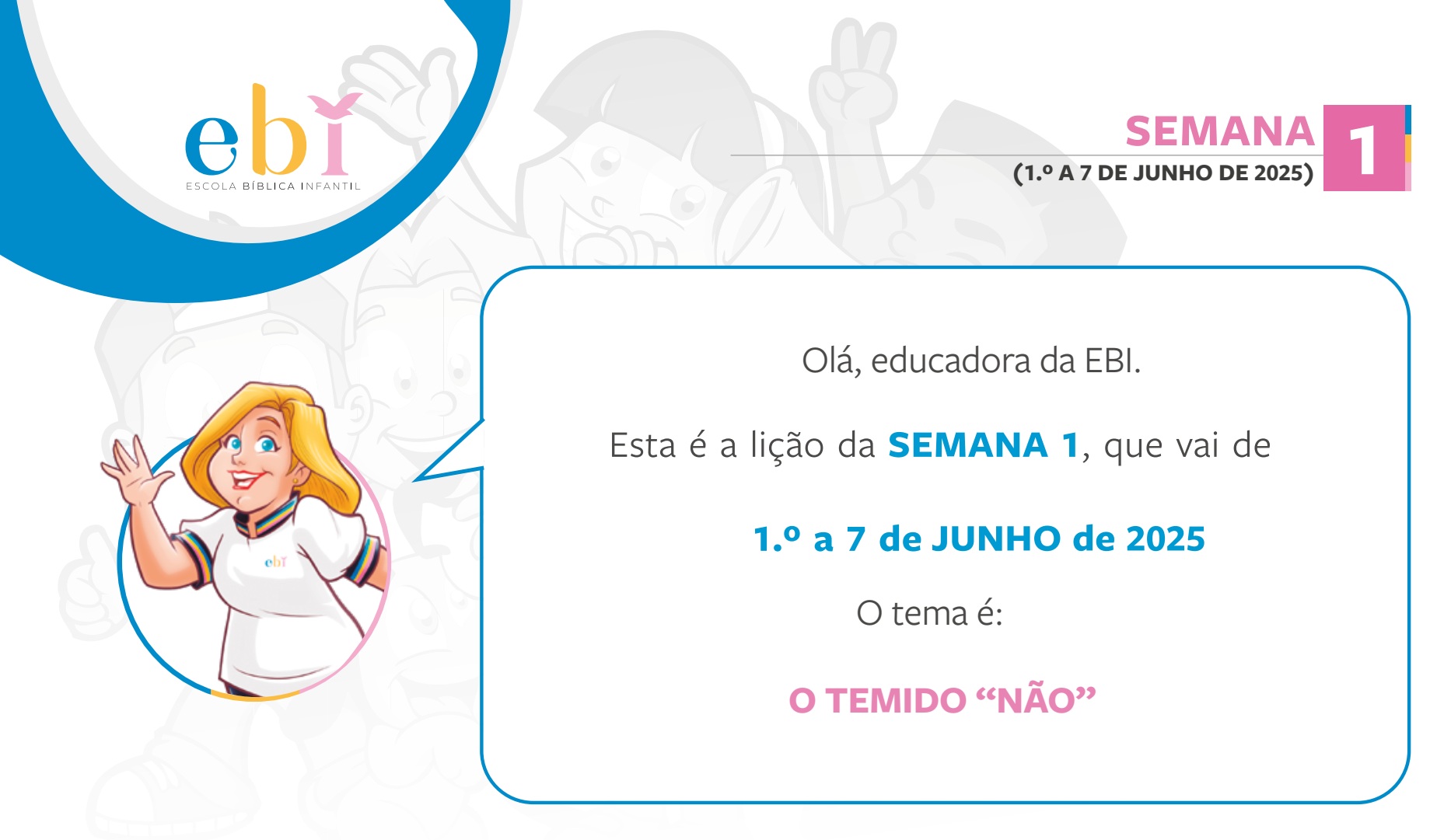 1ª Semana de 01 a 07 de Junho de 2025